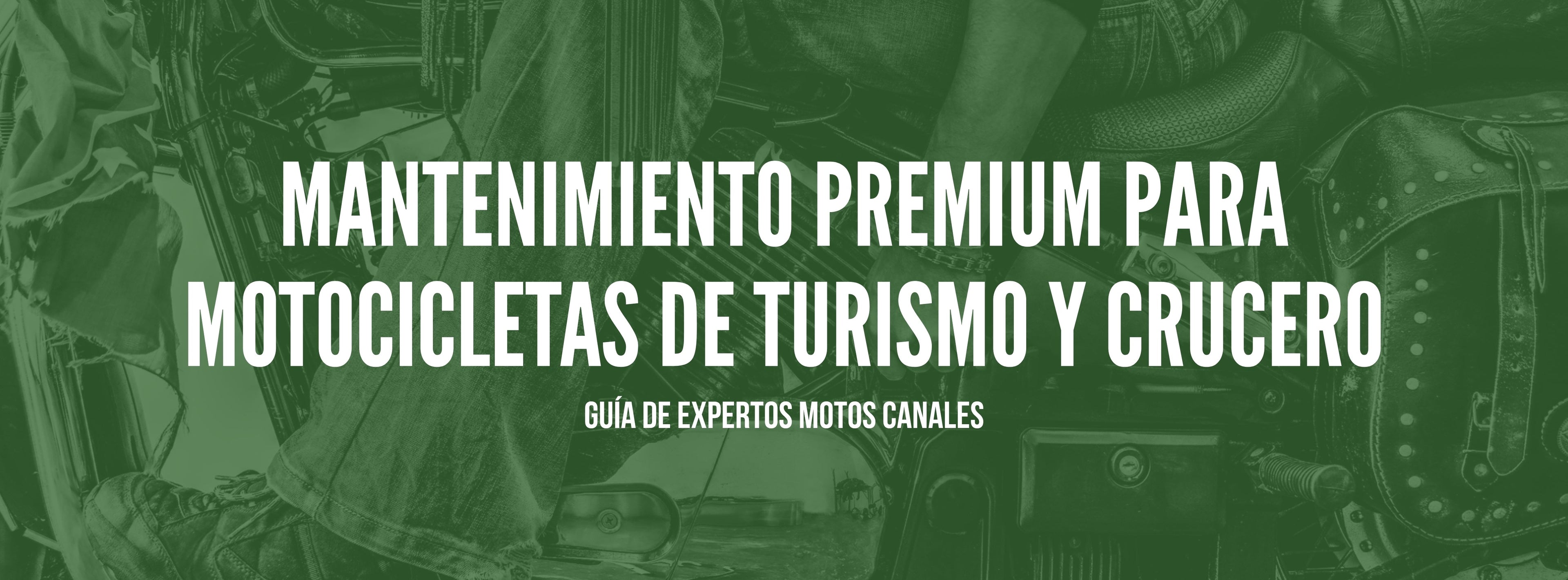 Mantenimiento Premium para Motocicletas de Turismo y Crucero (Guía de Expertos Motos Canales)