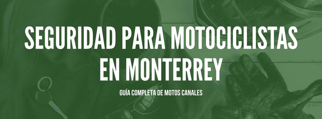 Seguridad para Motociclistas en Monterrey